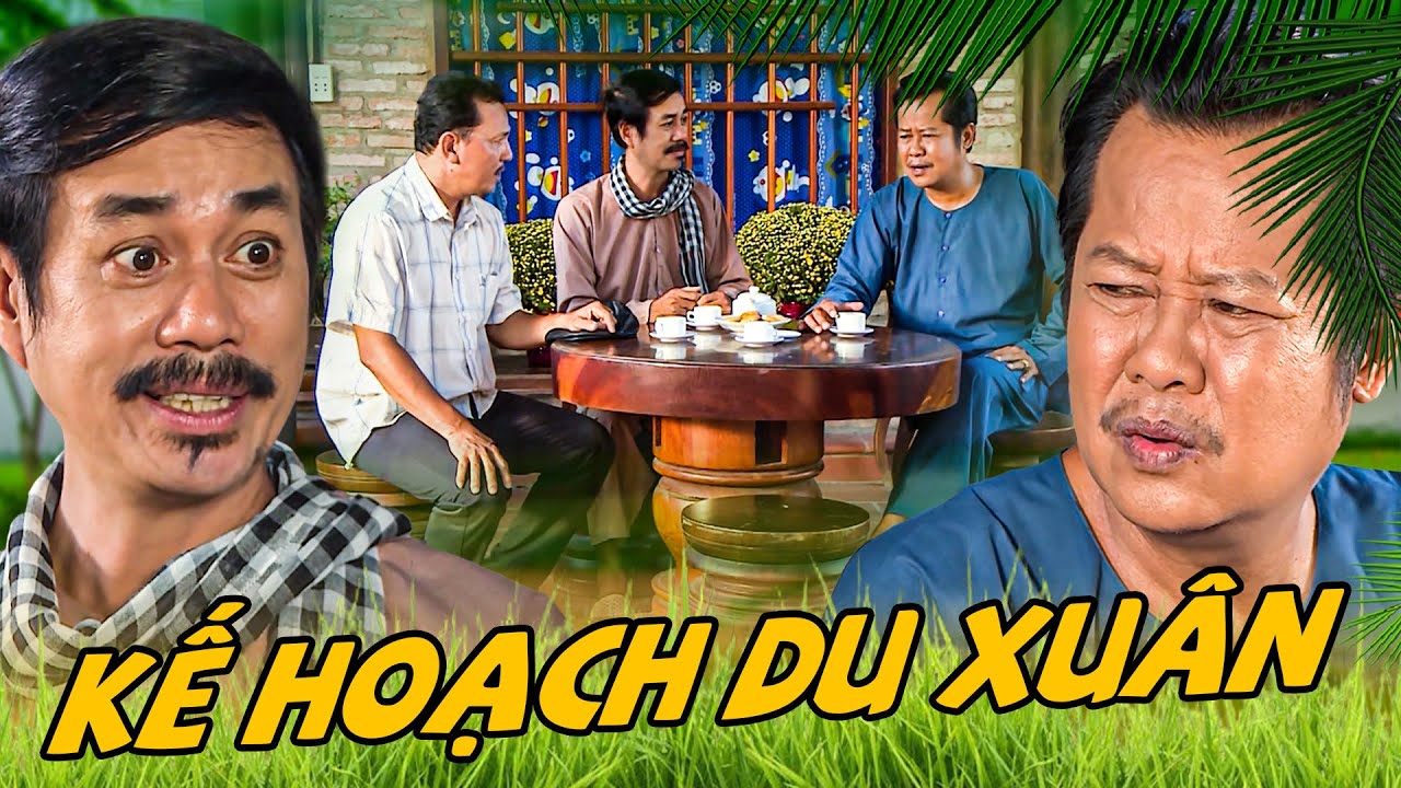 HAI LÚA 2025 - KẾ HOẠCH DU XUÂN | PHIM HÀI MIỀN TÂY HAY NHẤT 2025 | PHIM VIỆT NAM HAY