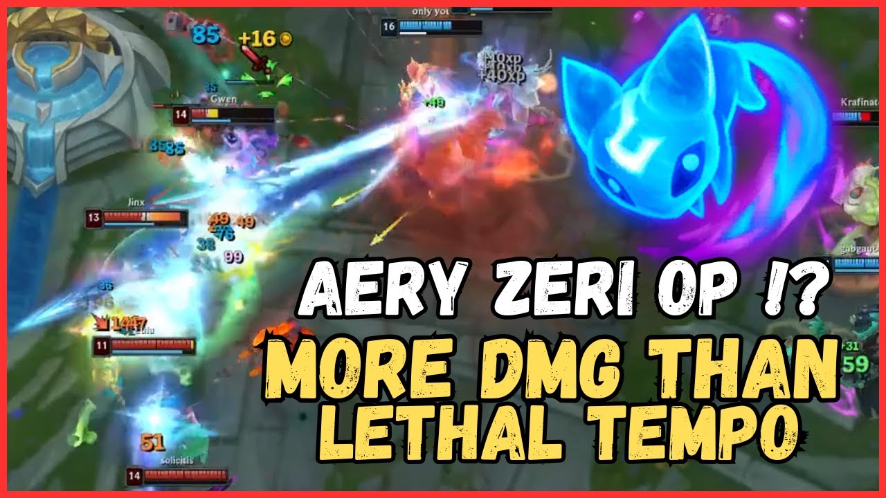 AERY ZERI OP !? MORE DAMAGE THAN LETHAL TEMPO