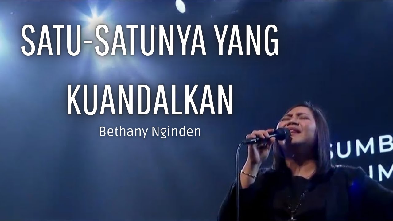 Satu Satunya Yang Kuandalkan - Bethany Nginden