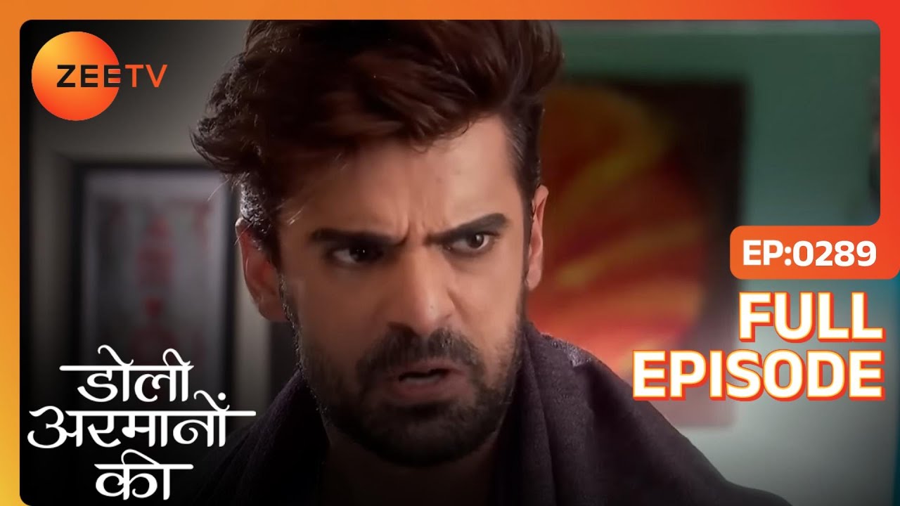 Samrat को लताड़ा घर वालों ने भी | Doli Armaanon Ki | Full Ep. 289 | ZEE TV