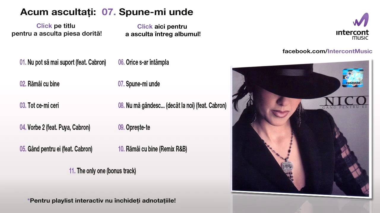 Nico - Spune-mi unde (07/11) [G&acirc;nd pentru ei]