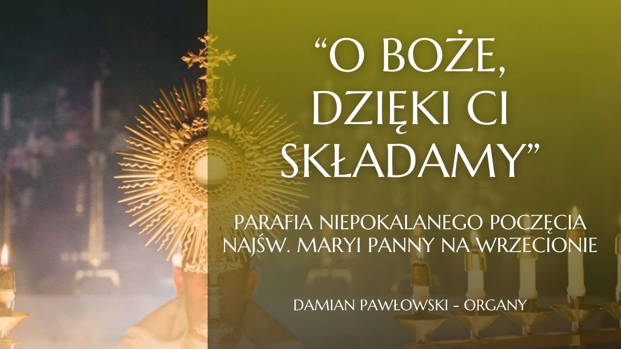 O BOŻE, DZIĘKI CI SKŁADAMY | Damian Pawłowski