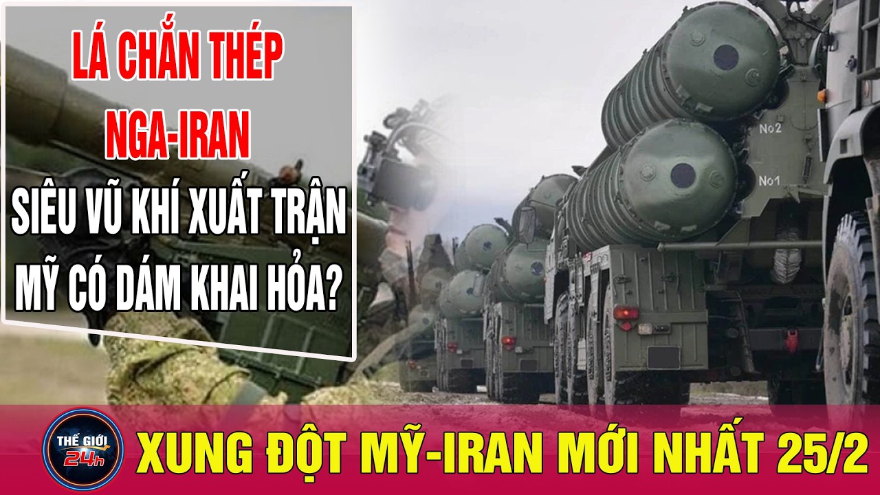 Iran dựng lá chắn siêu vũ khí S-300 của Nga, Mỹ đứng trước bài toán khó không kích thủ đô Tehran