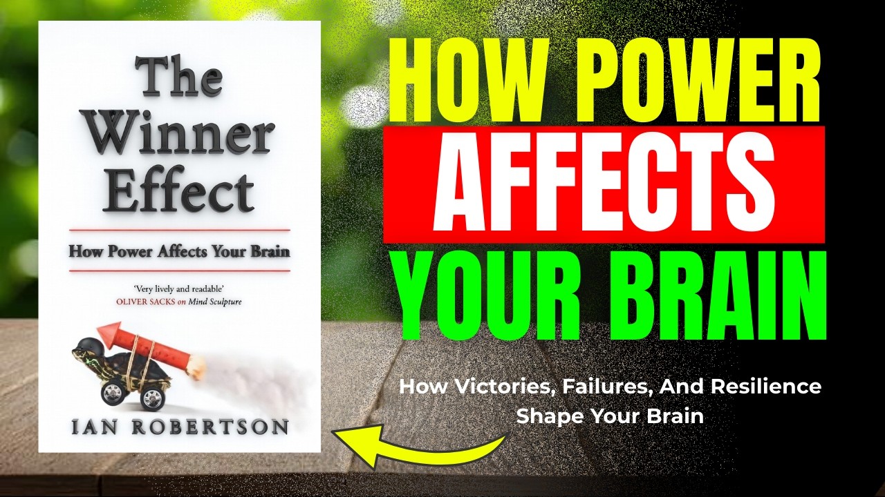 Program Yourself For Success - How Power Effects Your Brain: The Winner Effect By Ian Robertson