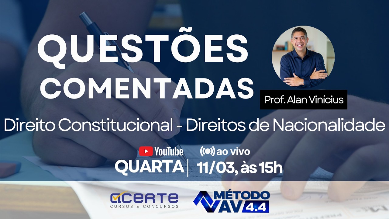 Questões Comentadas - Direito Constitucional - Direitos de Nacionalidade - Prof. Alan Vinícius