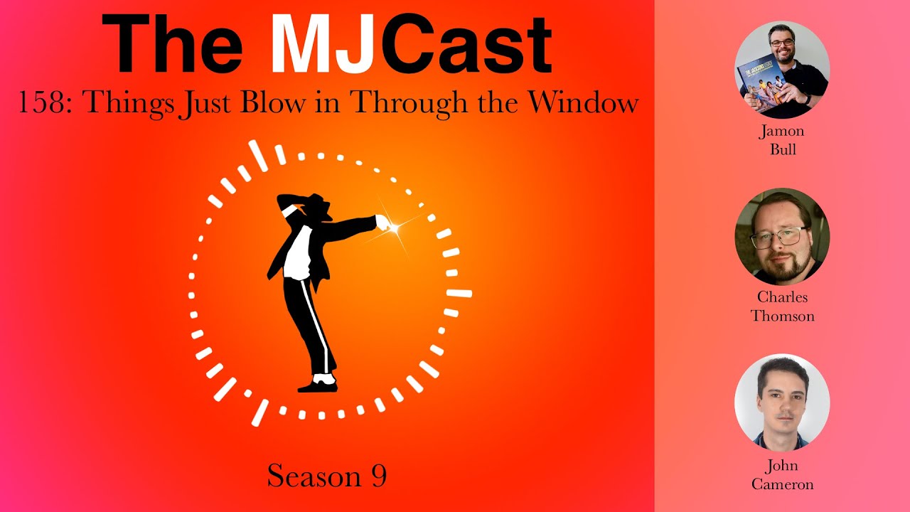 The MJCast 158: Things Just Blow in Through the Window