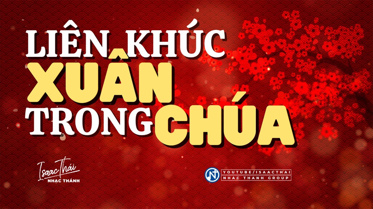 Xuân Về Tạ Ơn Chúa - Liên Khúc Nhạc Xuân Tin Lành 2023