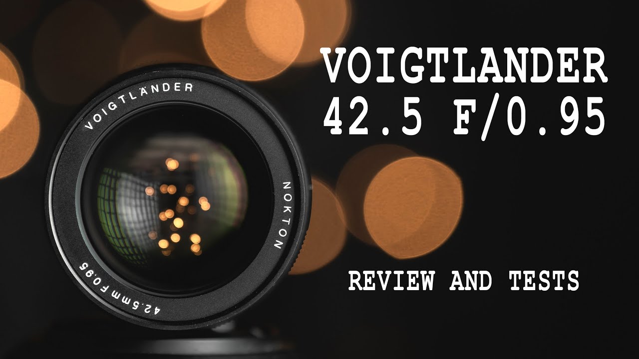 Voigtlander 42.5 F0.95 - Portraits with GORGEOUS BOKEH - review, tests and my opinion