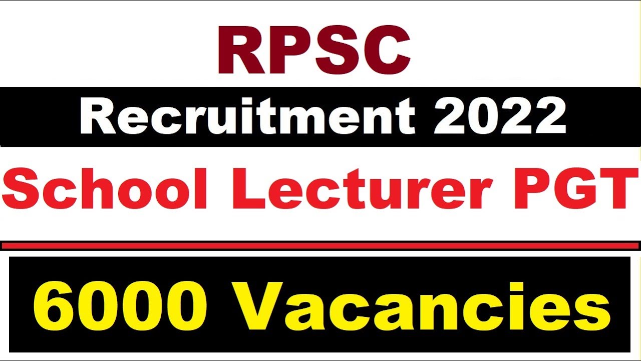 RPSC School Lecturer PGT Recruitment 2022 For 6000 Vacancies | R.Ranjan Academy