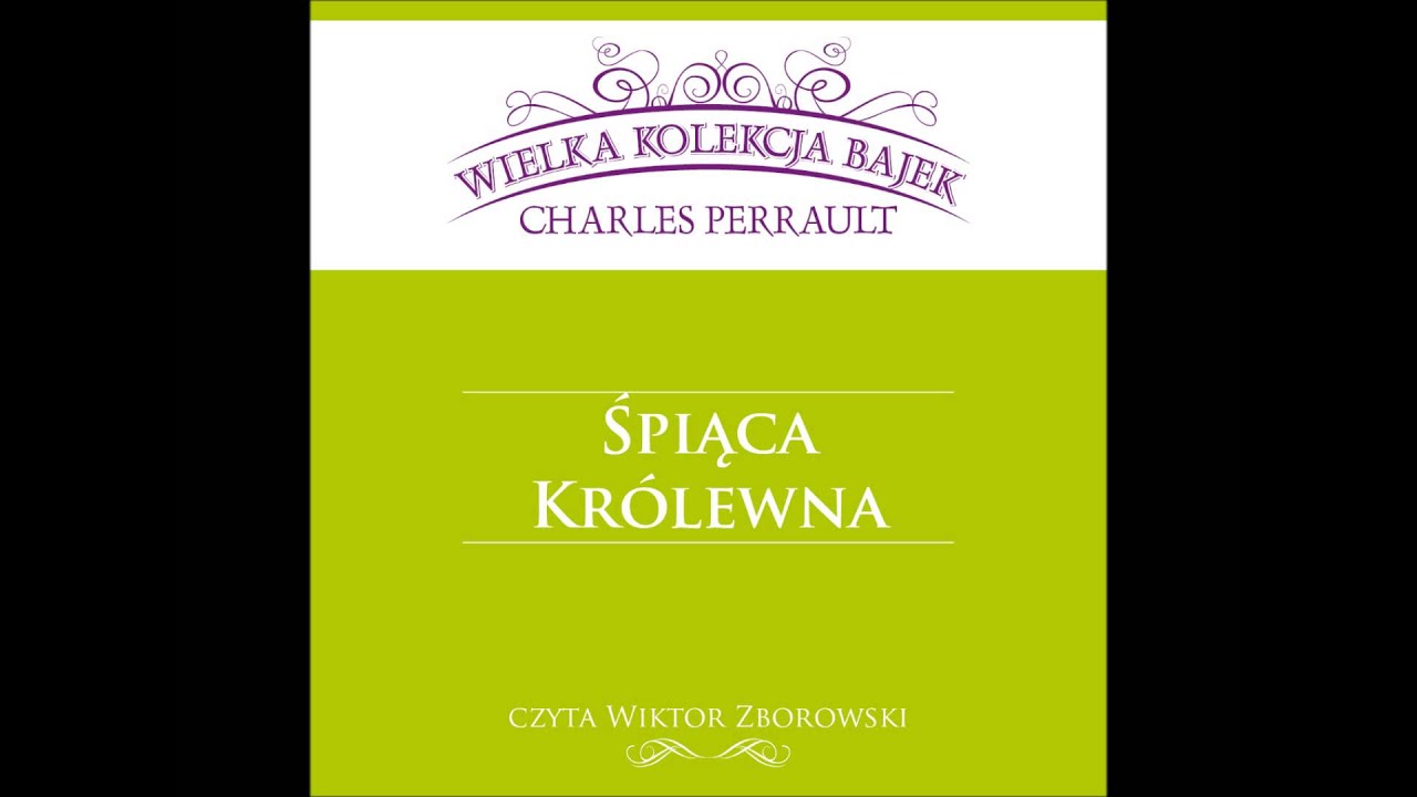 Wielka Kolekcja Bajek Śpiąca Kr&oacute;lewna czyta Wiktor Zborowski