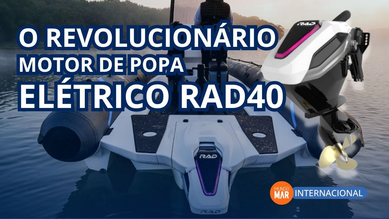 O Revolucionário Motor de Popa Elétrico RAD40