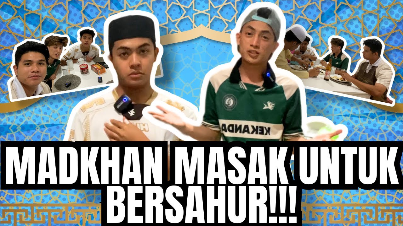 FIRST TIME MADKHAN MASAK UNTUK BERSAHUR?.4 SEKAWAN T4K SEMPAT SAHUR!!