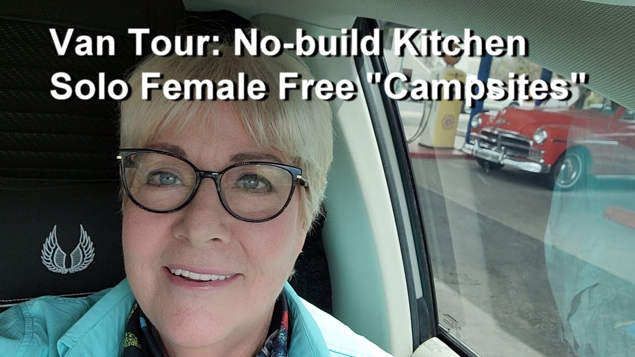 #9 Van Tour: no build kitchen. Senior female nomad free 