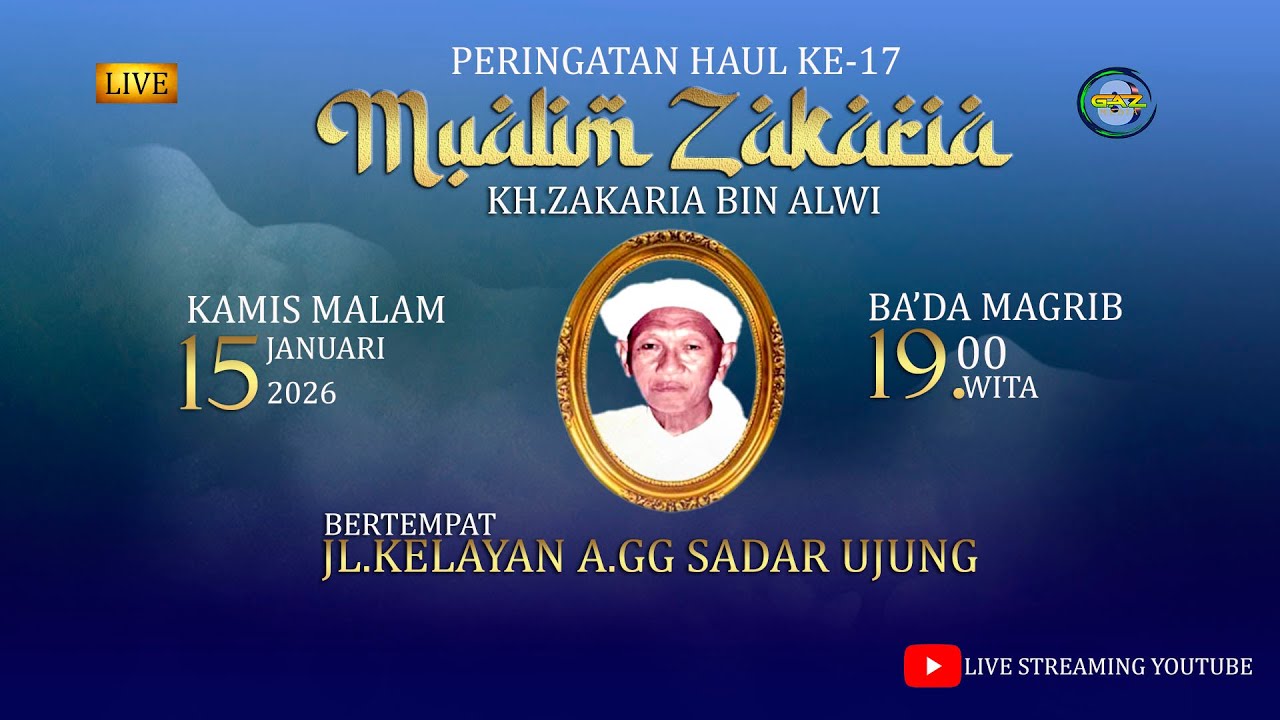 LIVE PERINGATAN HAUL KH MUALIM ZAKARIA BIN ALWI KE-17