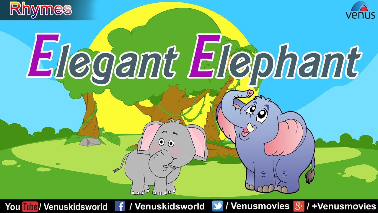 Elegant Elephant ~ Popular Rhyme