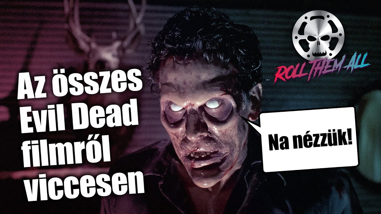 Az &ouml;sszes Evil Dead filmről viccesen - Roll Them All giga epiz&oacute;d 13