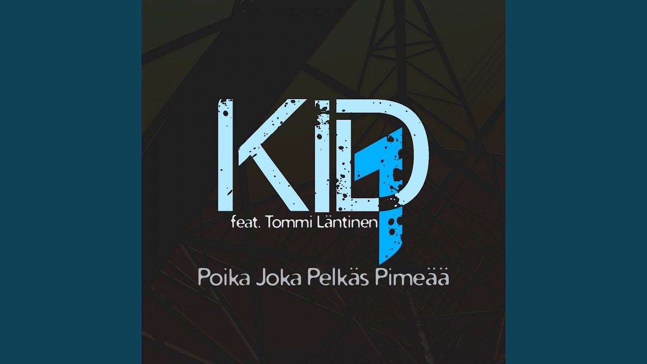 Poika joka pelkäs pimeää (feat. Tommi Läntinen)