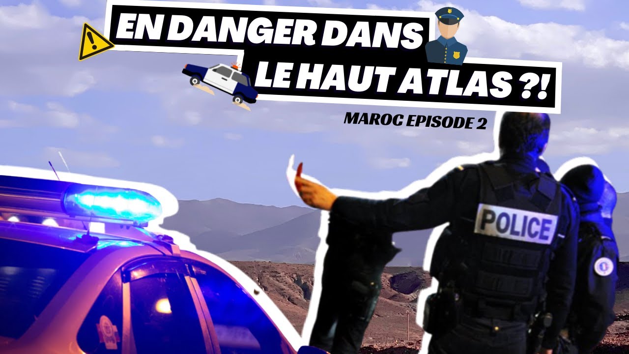 MISE EN GARDE PAR LA GENDARMERIE ROYALE ! 😱 | VLOG Maroc #Letsgo EP2