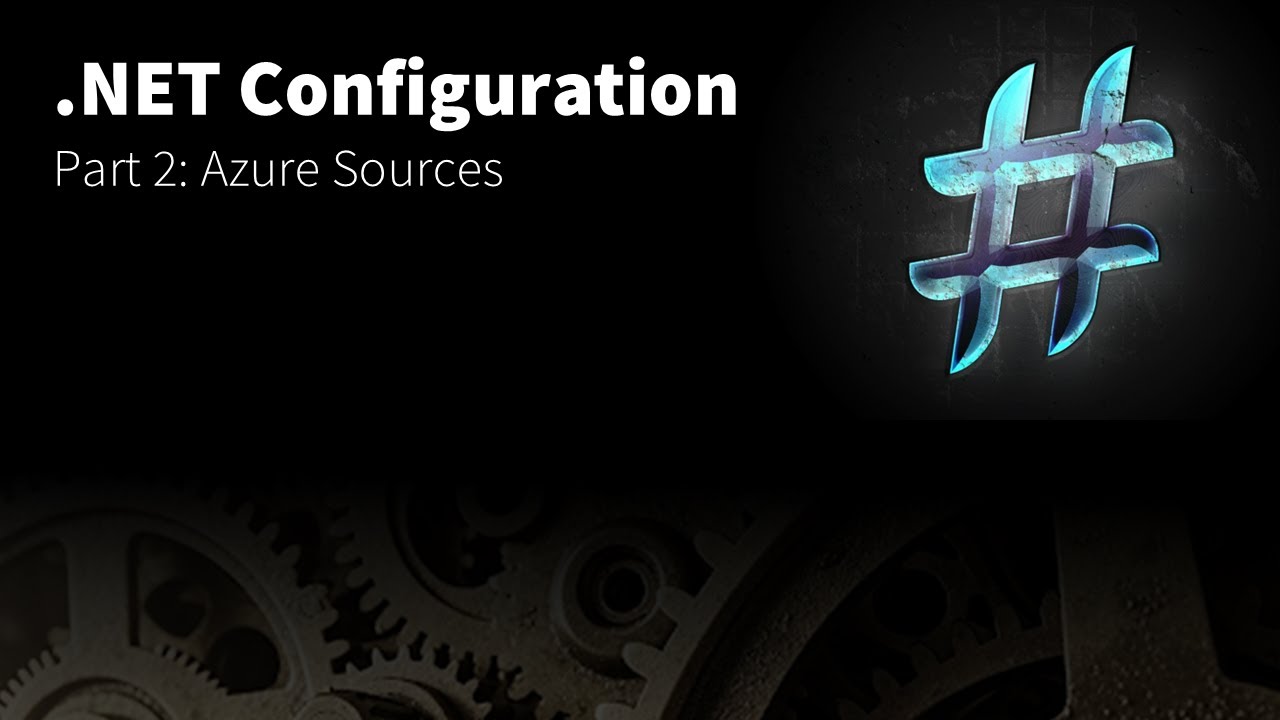 .NET Configuration - Part 2: Azure
