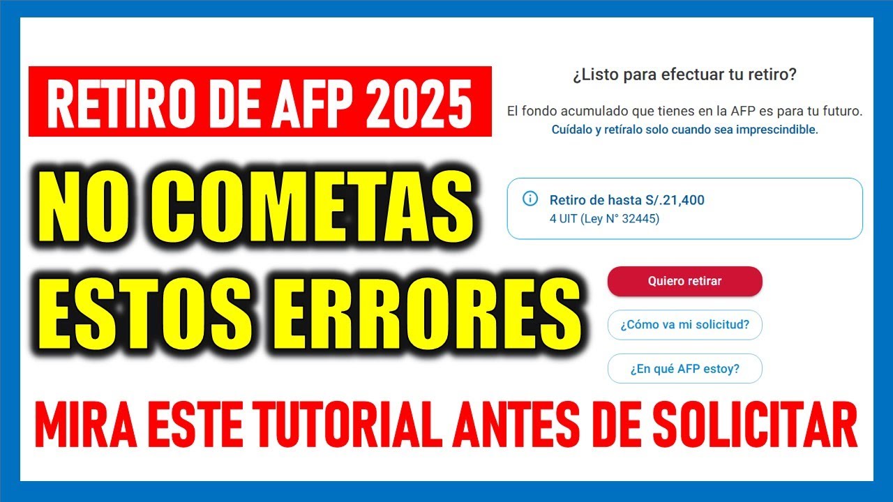 Retiro AFP 4 UIT 2025 |Errores m&aacute;s comunes al presentar tu solicitud de retiro de AFP de hasta 4 UIT