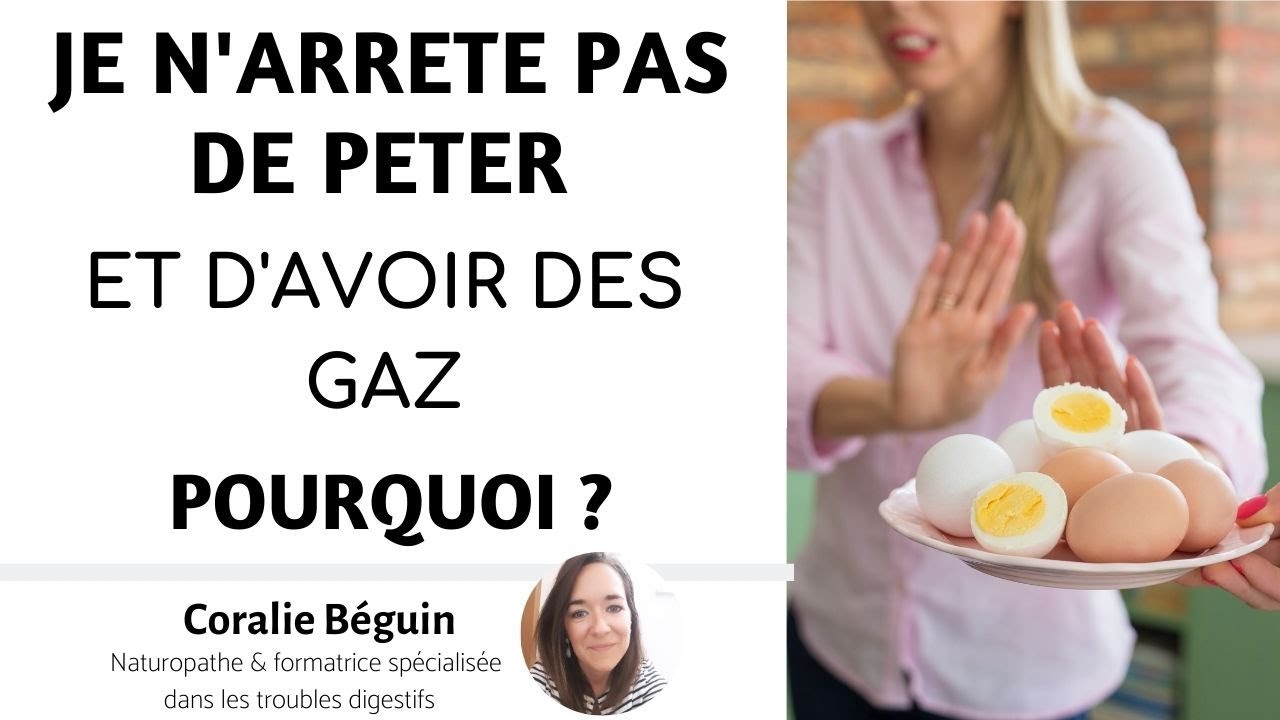 Je pète beaucoup Pourquoi ?  | Coralie Béguin Naturopathe