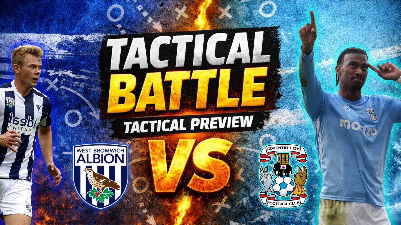 Can Albion Stop Coventry? | WBA vs Coventry Tactical Preview