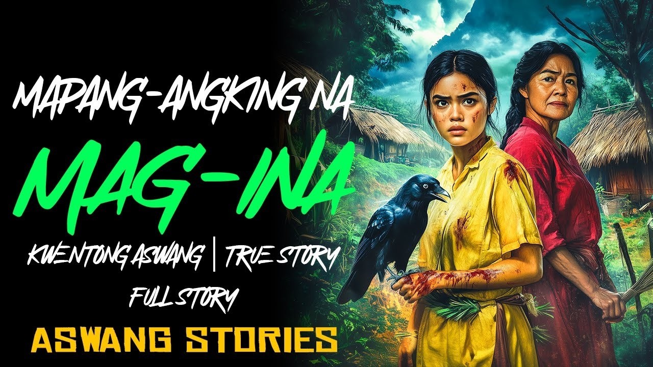 MAPANG-AKIN NA MAG-INA | Kwentong Aswang | True Story