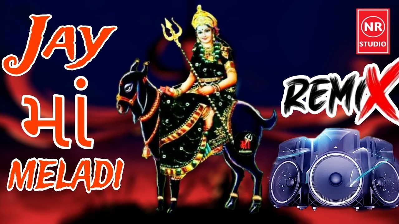 Jay માં Meladi/Remix/Dakala Dj/Jilaniya/નોન સ્ટોપ ડાકલા/NR studio