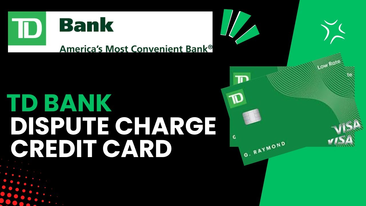 How do I dispute a charge on my TD Bank credit card statement?