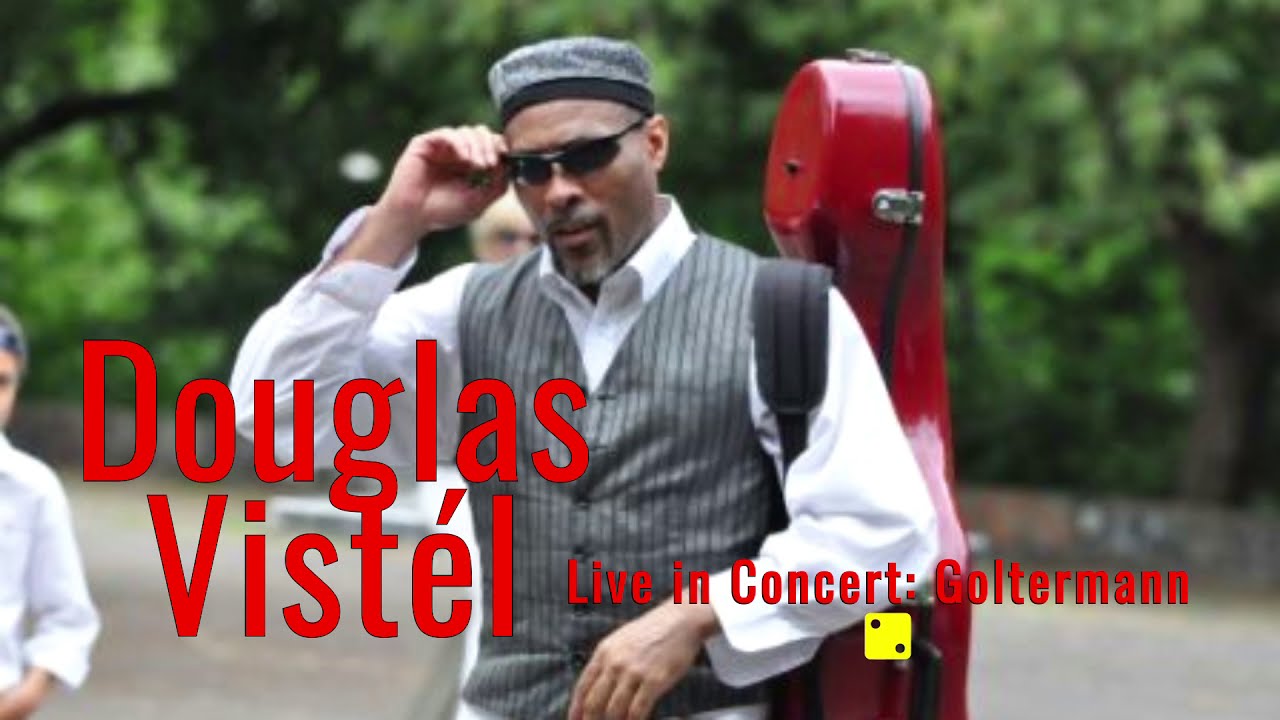 Douglas Vistél LIVE IN CONCERT:  GOLTERMANN CAPRICCIO