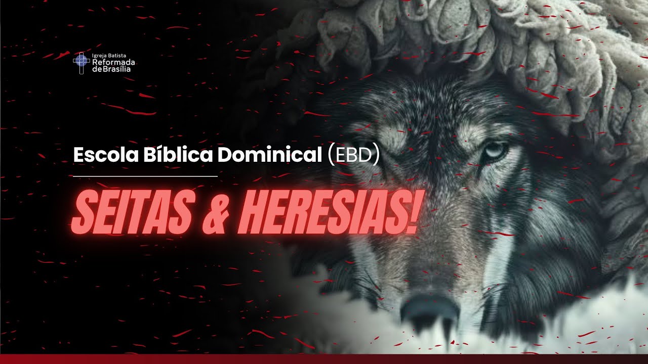 EBD-Seitas e Heresias - Viver Na Morte Para O Pecado R Em Pureza Para A Vida. | Pr. Walter Leal.