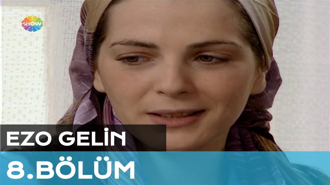 Ezo Gelin 8. Bölüm