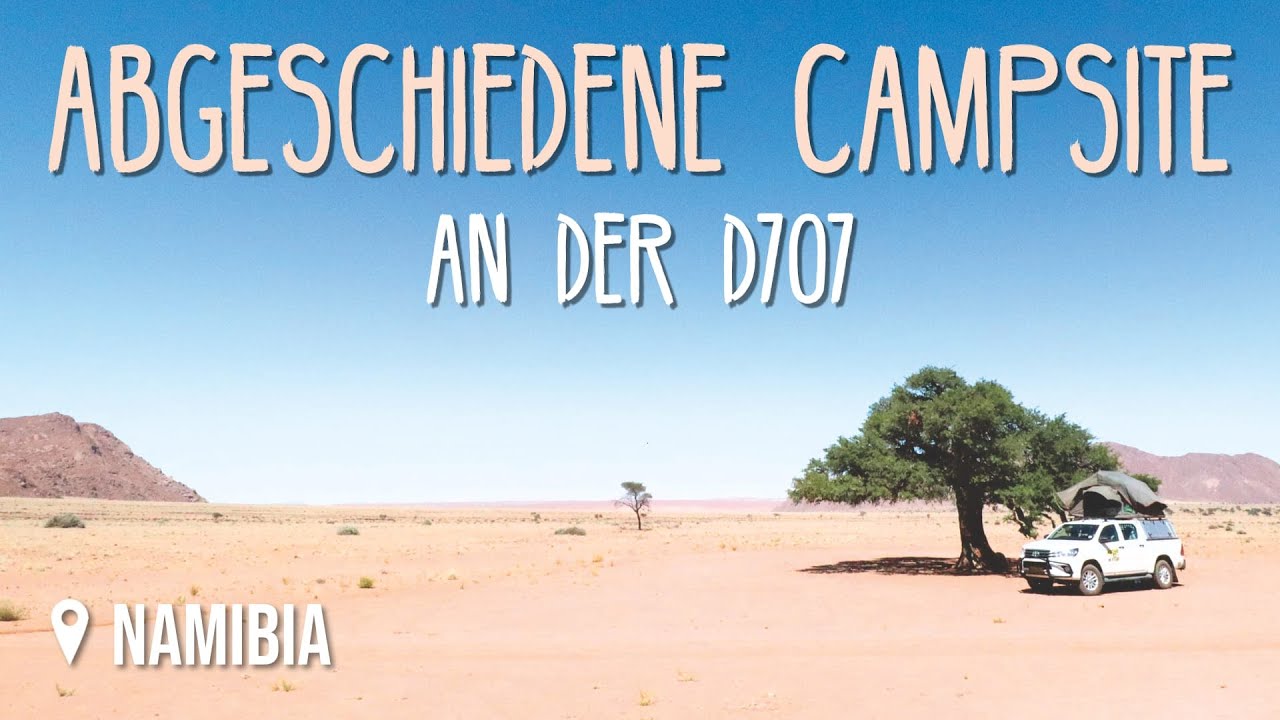 D707 & Namtib Campsite • Namibia Roadtrip • Weltreise Vlog #157