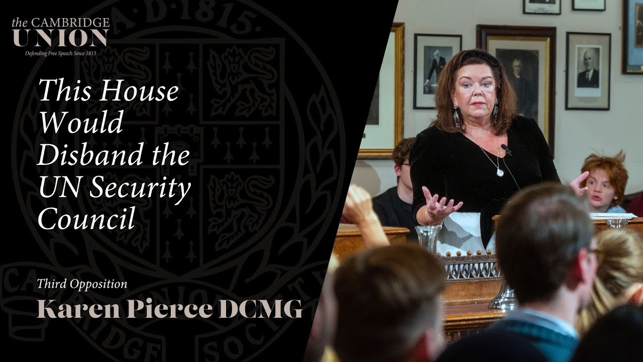 Karen Pierce DCMG | This House Would Disband The UN Security Council