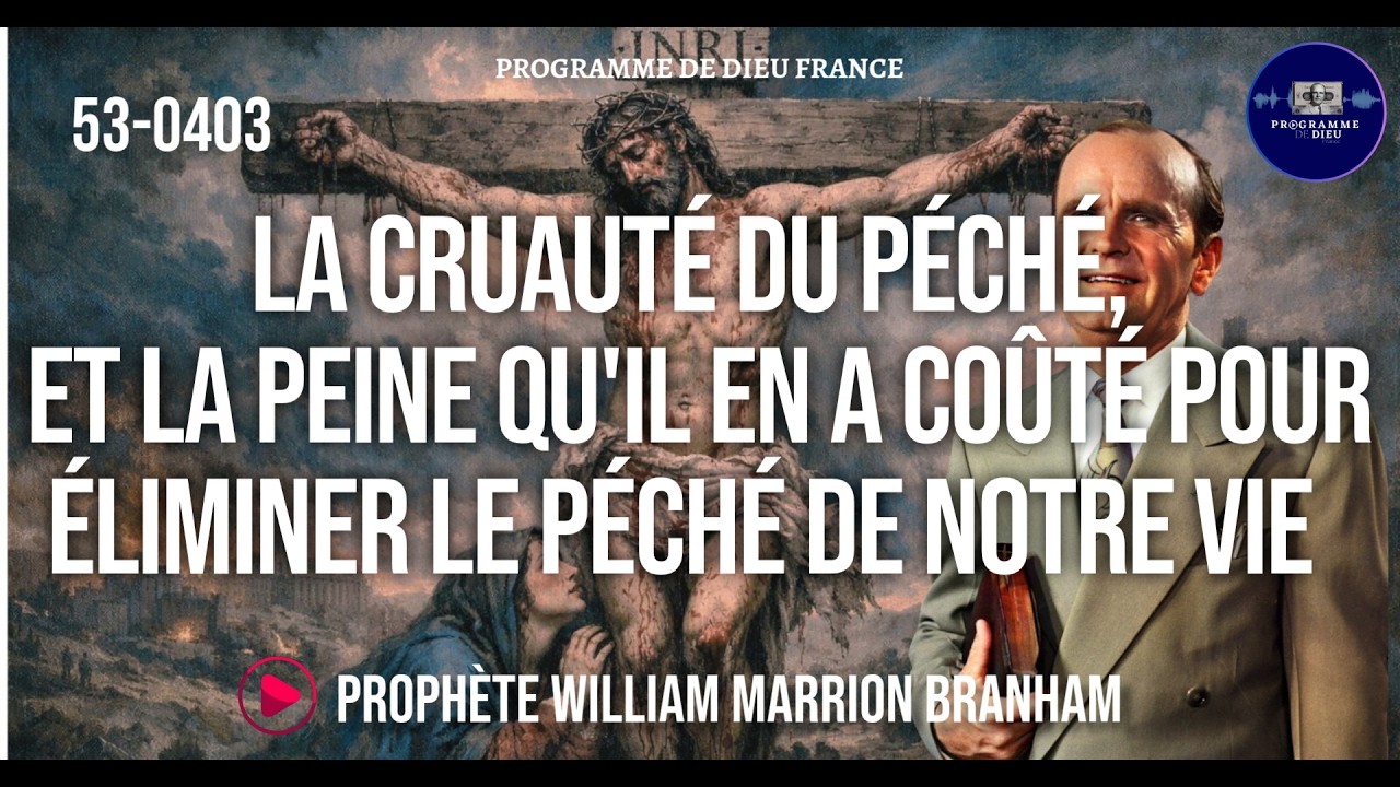 La cruauté du péché, et la peine qu'il en a coûté pour éliminer le péché de notre vie |53-0403|🔴DIFF