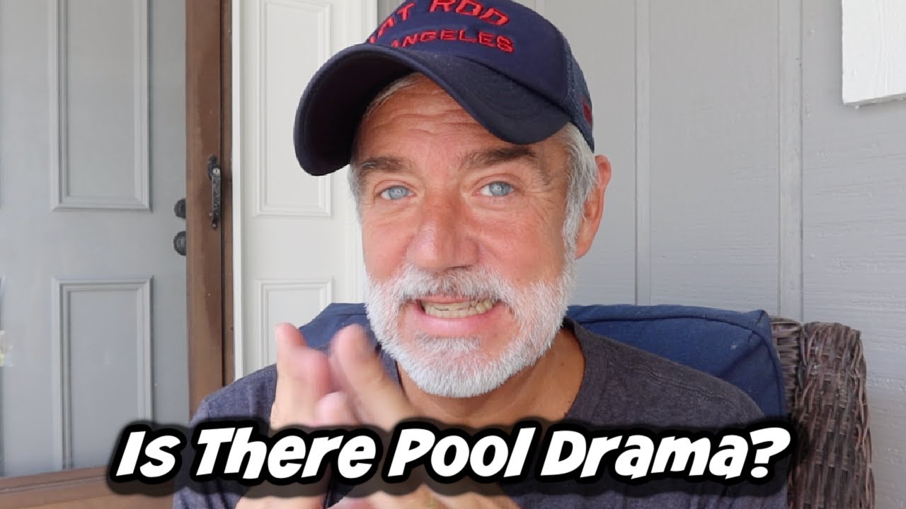 IS THERE POOL DRAMA?