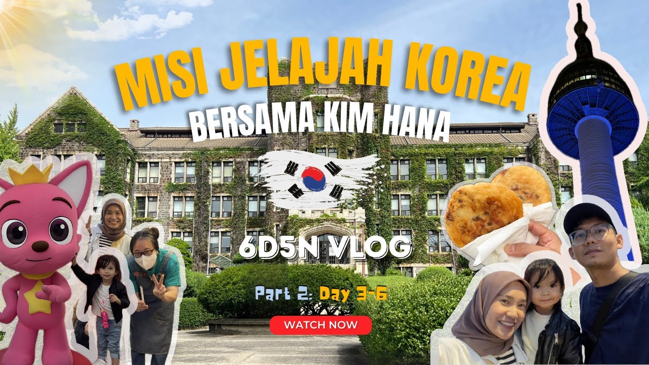 Korea Family Trip - Exploring Seoul with Hana | 6D5N Vlog in Seoul (Part 2)