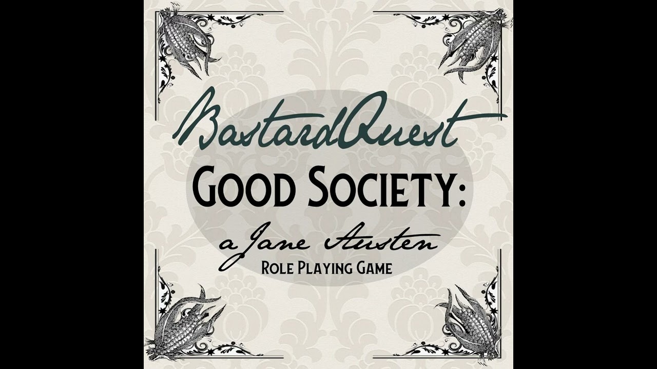Episode 14 - GOOD SOCIETY: A JANE AUSTEN RPG part 1