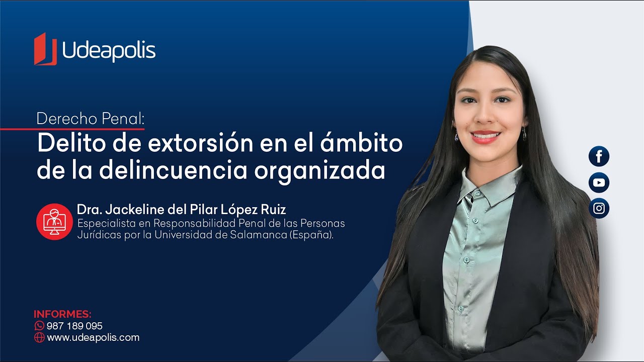 Delito de Extorsión en el Ámbito de la Delincuencia Organizada | Jackeline del Pilar López Ruiz