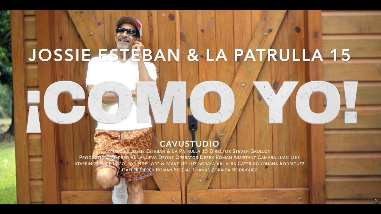 COMO YO - JOSSIE ESTEBAN & LA PATRULLA 15