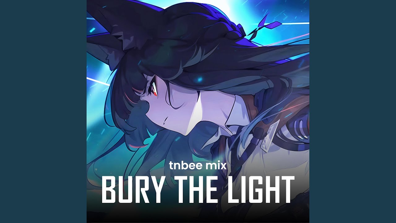 Bury the Light (Japanese Style)