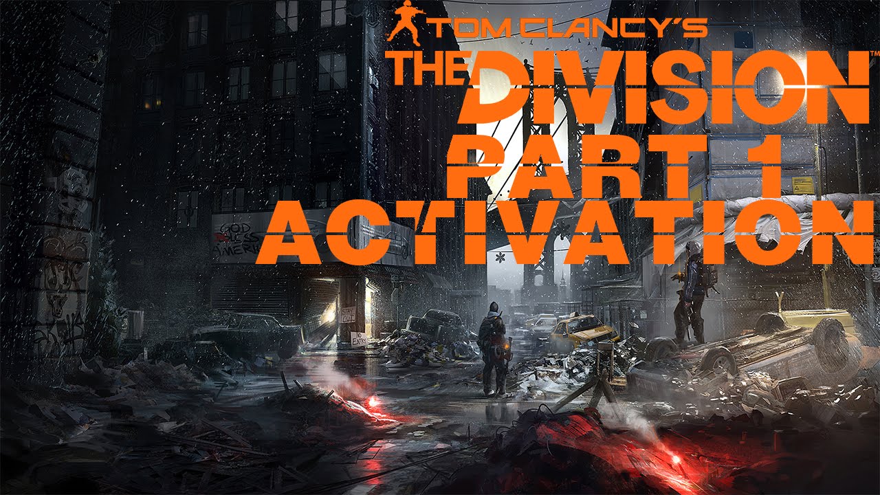 Let's Play Tom Clancy's The Division part 1 (Activation)