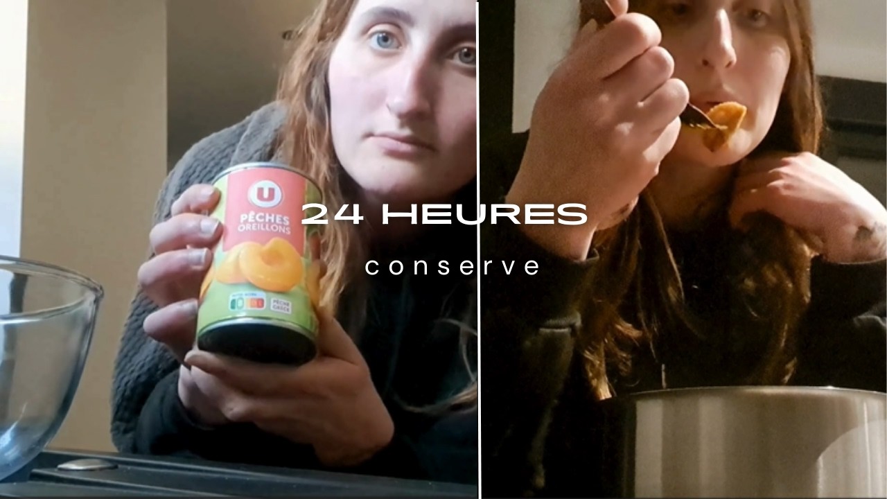 Je mange que des boites de conserve pendant 24 heures (j'ai mangé un de mes plats préférés..)