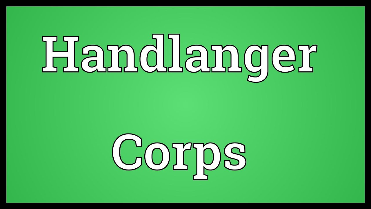 Handlanger Corps Meaning