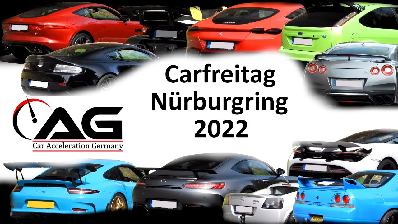 CARFREITAG NÜRBURGRING 2022 | loud acceleration | car spotting | supercars | crazy drivers