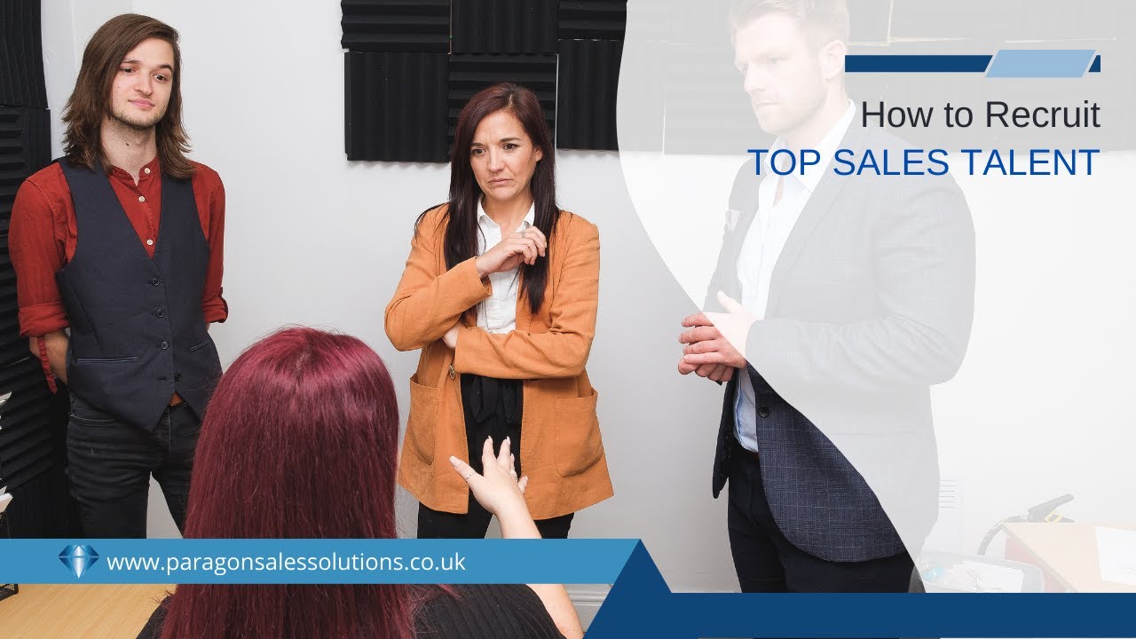 How to Recruit Top Sales Talent | Top Business, Marketing, Sales Tips