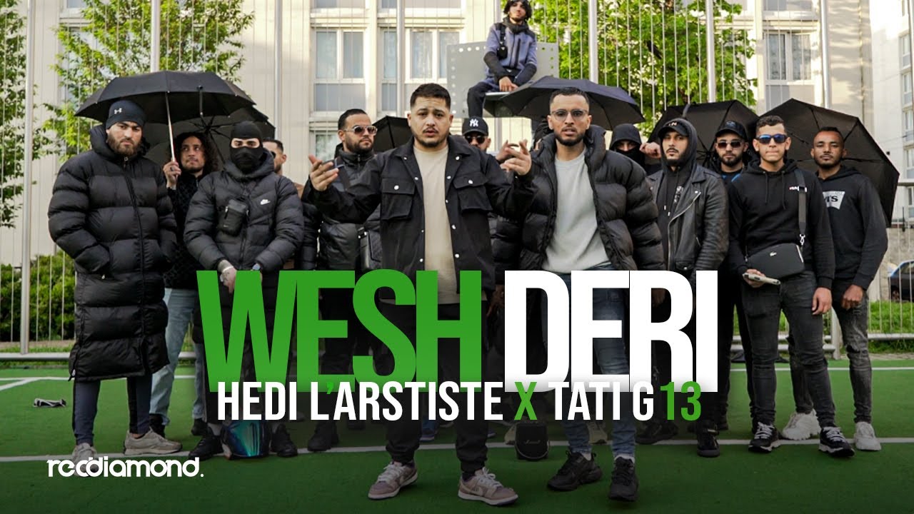 Hedi L'artiste X @TATIG13OFFICIELLE  - Wesh Deri (Clip Officiel)