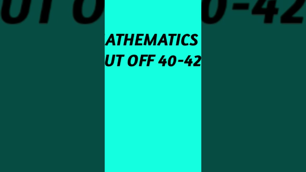 SLST MATHEMATICS. CUT OFF
