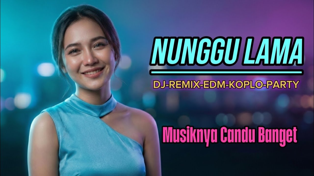 Nunggu Lama – DJ Remix Koplo Full Bass | Vela Party