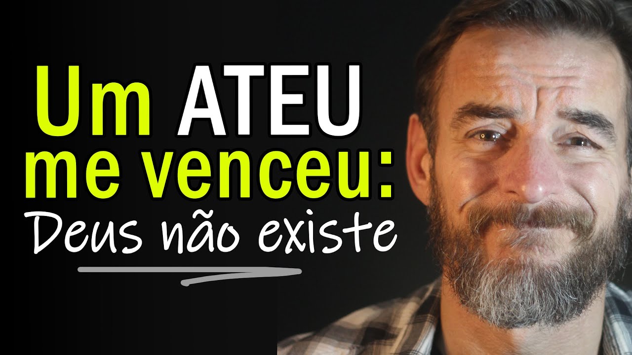 VERDADES que todo CRENTE e todo ATEU deveriam ACEITAR!